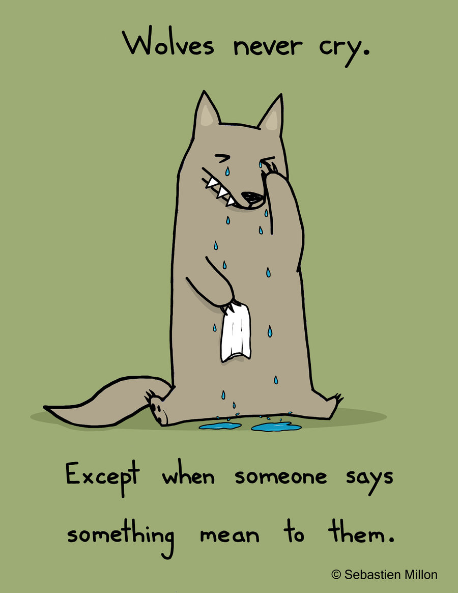 Wolves never cry.